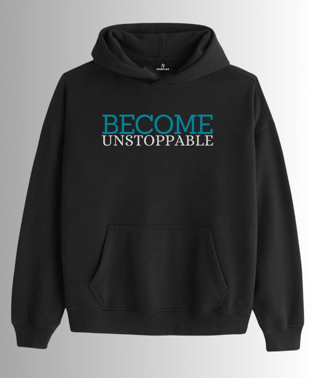 Become Unstoppable Black Hoodie